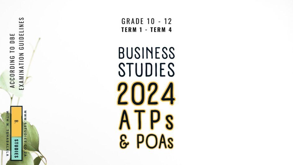 Business Studies 2024 ATPs and POAs for Grades 1012 FET